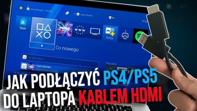 Jak podłączyć PS4 do laptopa kablem HDMI - uniknij najczęstszych błędów